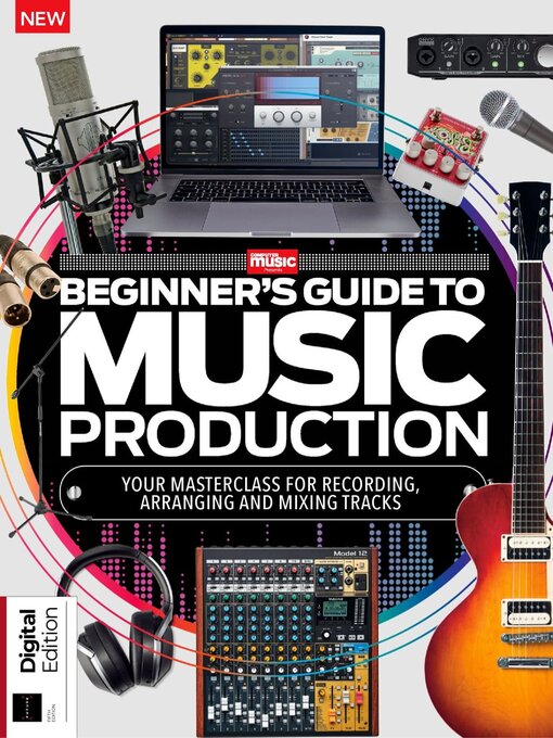 Title details for Beginner's Guide to Music Production - 5th Edition by Future Publishing Ltd - Available